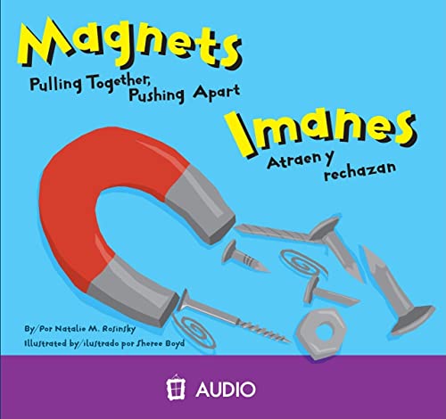 Imanes / Magnets: Atraen y rechazan / Pulling Together, Pushing Apart (Ciencia Asombrosa / Amazing Science) (Spanish and English Edition) (9781404844742) by Rosinsky, Natalie M.