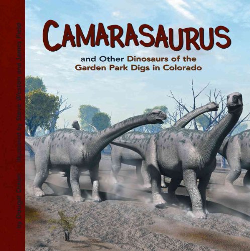 Stock image for Camarasaurus and Other Dinosaurs of the Garden Park Digs in Colorado for sale by Better World Books