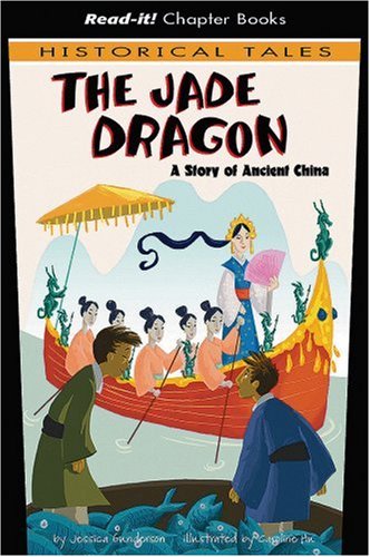 Imagen de archivo de The Jade Dragon: A Story of Ancient China (Read-It! Chapter Books: Historical Tales) a la venta por FOLCHATT