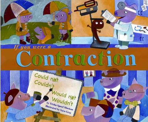 If You Were a Contraction (Word Fun (Hardcover)) (9781404847729) by Shaskan, Trisha Speed