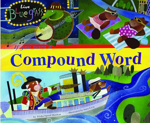 If You Were a Compound Word (Word Fun) (9781404847767) by Speed Shaskan, Trisha