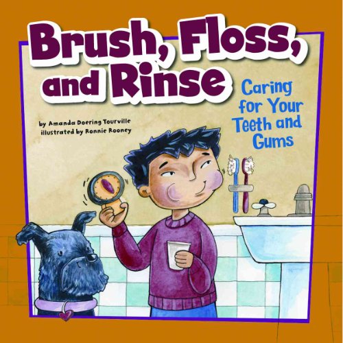 Stock image for Brush, Floss, and Rinse: Caring for Your Teeth and Gums for sale by ThriftBooks-Atlanta