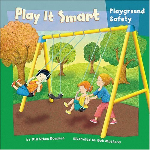 Beispielbild fr Play It Smart: Playground Safety (How to Be Safe!) zum Verkauf von Books Unplugged