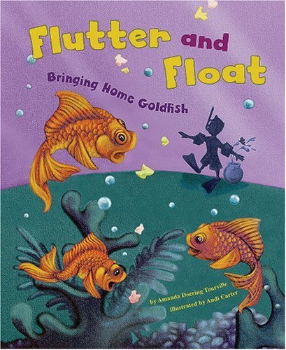 9781404848535: Flutter and Float: Bringing Home Goldfish (Get a Pet)