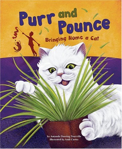 Stock image for Purr and Pounce: Bringing Home a Cat (Get a Pet) for sale by St Vincent de Paul of Lane County
