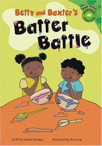Betty and Baxter's Batter Battle (Read-It! Readers) (9781404848726) by Shaskan, Trisha Speed