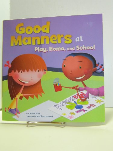 Stock image for Good Manners: At Play, Home, and School (Way To Be!: Manners) for sale by Wonder Book