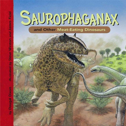 Imagen de archivo de Saurophaganax and Other Meat-Eating Dinosaurs a la venta por Better World Books