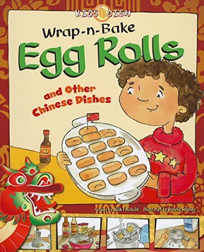 Stock image for Wrap-n-Bake Egg Rolls: and Other Chinese Dishes (Kids Dish) for sale by HPB-Ruby