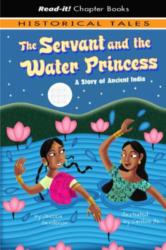 Imagen de archivo de The Servant and the Water Princess: A Story of Ancient India (Read-It! Chapter Books: Historical Tales) a la venta por Gulf Coast Books