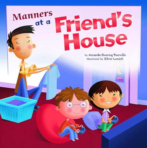 Stock image for Manners at a Friends House (Way To Be!: Manners) for sale by Goodwill of Colorado