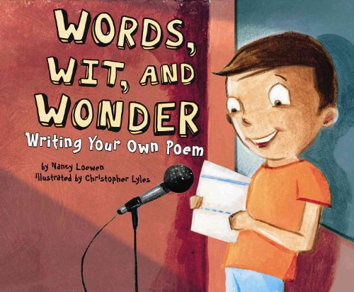 Stock image for Words, Wit, and Wonder : Writing Your Own Poem for sale by Better World Books