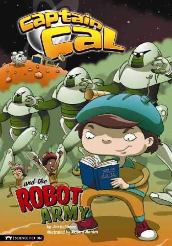 9781404855076: Captain Cal and the Robot Army