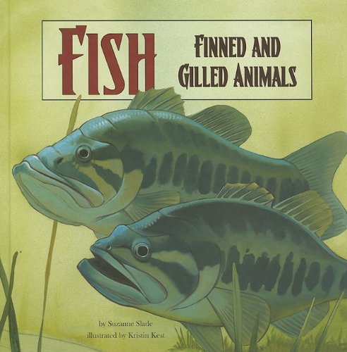 Stock image for Fish : Finned and Gilled Animals for sale by Better World Books