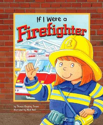 9781404855359: If I Were a Firefighter (Dream Big!)