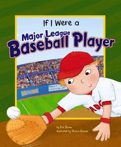 Stock image for If I Were a Major League Baseball Player (Dream Big!) for sale by Lake Country Books and More