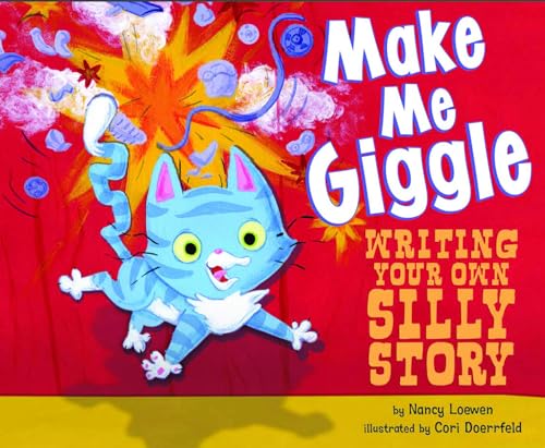 Make Me Giggle: Writing Your Own Silly Story (Writer's Toolbox) (9781404857049) by Loewen, Nancy