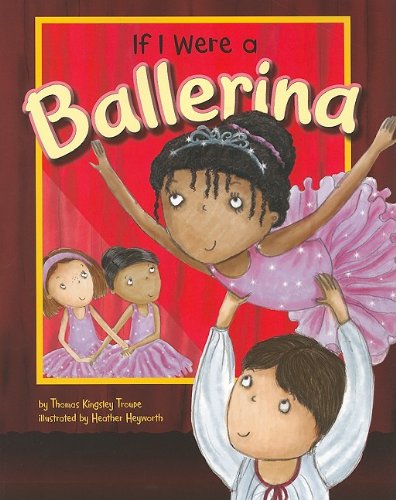 Stock image for If I Were a Ballerina (Dream Big!) for sale by Upward Bound Books