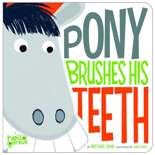 Stock image for Pony Brushes His Teeth (Hello Genius) for sale by SecondSale