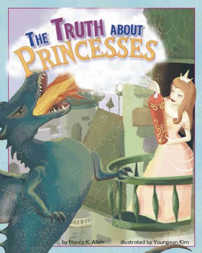Beispielbild fr The Truth about Princesses zum Verkauf von Better World Books