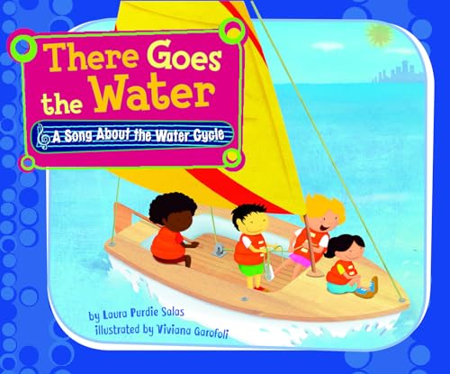 Beispielbild fr There Goes the Water: A Song about the Water Cycle zum Verkauf von ThriftBooks-Dallas