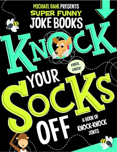 Stock image for Knock Your Socks Off: A Book of Knock-Knock Jokes for sale by ThriftBooks-Dallas