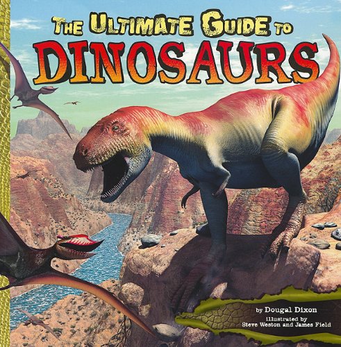 Stock image for The Ultimate Guide to Dinosaurs for sale by HPB-Emerald