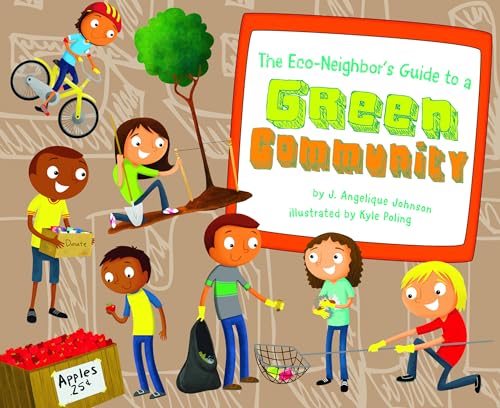 Stock image for The Eco-Neighbor's Guide to a Green Community (Point It Out! Tips for Green Living) for sale by Half Price Books Inc.