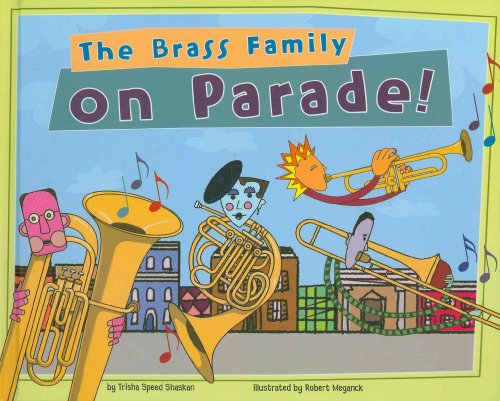 The Brass Family on Parade! (Musical Families) (9781404860414) by Speed Shaskan, Trisha