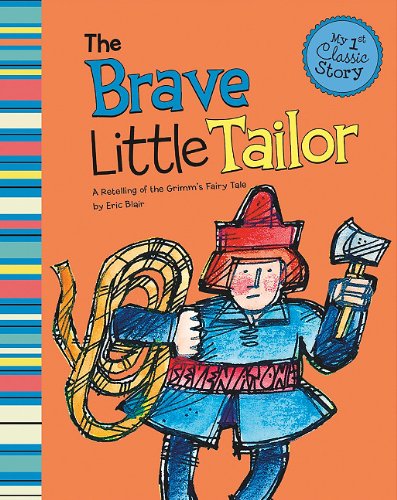 Beispielbild fr The Brave Little Tailor : A Retelling of the Grimm's Fairy Tale zum Verkauf von Better World Books