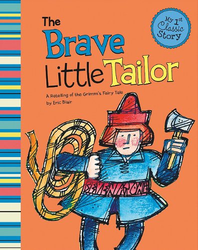 Imagen de archivo de The Brave Little Tailor : A Retelling of the Grimm's Fairy Tale a la venta por Better World Books