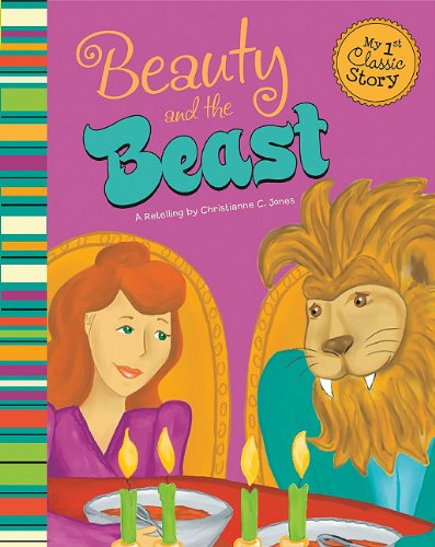 Beauty and the Beast (My First Classic Story) (9781404860810) by Jones, Christianne C.