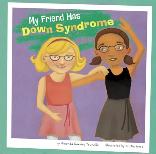 Stock image for My Friend Has Down Syndrome (Friends with Disabilities) for sale by Wonder Book