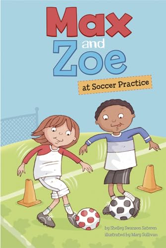 Stock image for Max and Zoe at Soccer Practice for sale by Better World Books