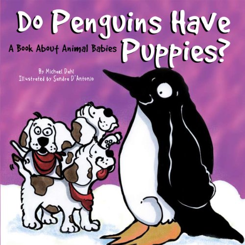 Beispielbild fr Do Penguins Have Puppies?: A Book About Animal Babies (Animals All Around) zum Verkauf von HPB-Emerald