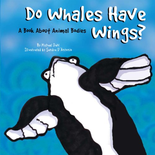 9781404862333: Do Whales Have Wings?: A Book About Animal Bodies (Animals All Around)
