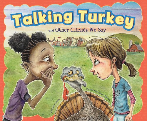 Stock image for Talking Turkey and Other Clichs We Say for sale by Better World Books