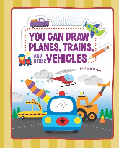 Stock image for You Can Draw Planes, Trains, and Other Vehicles for sale by Irish Booksellers