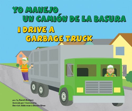 Beispielbild fr Yo Manejo Un Cami?n de la Basura/I Drive a Garbage Truck zum Verkauf von ThriftBooks-Atlanta