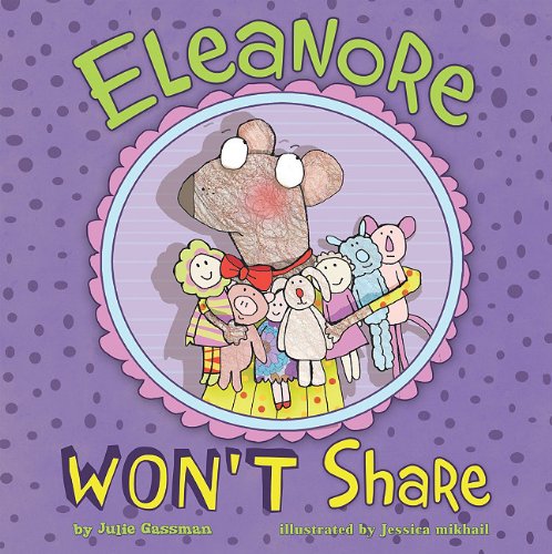 Beispielbild fr Eleanore Won't Share zum Verkauf von Better World Books