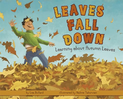 Beispielbild fr Leaves Fall Down: Learning about Autumn Leaves zum Verkauf von ThriftBooks-Dallas