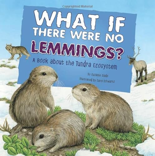 Beispielbild fr What If There Were No Lemmings?: A Book About the Tundra Ecosystem (Food Chain Reactions) zum Verkauf von Lakeside Books