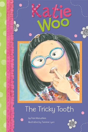 The Tricky Tooth (Katie Woo) (9781404865167) by Manushkin, Fran