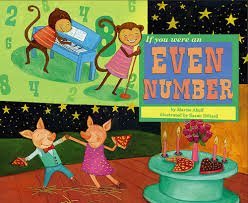Imagen de archivo de If You Were an Even Number [Scholastic] (Math Fun) a la venta por Half Price Books Inc.