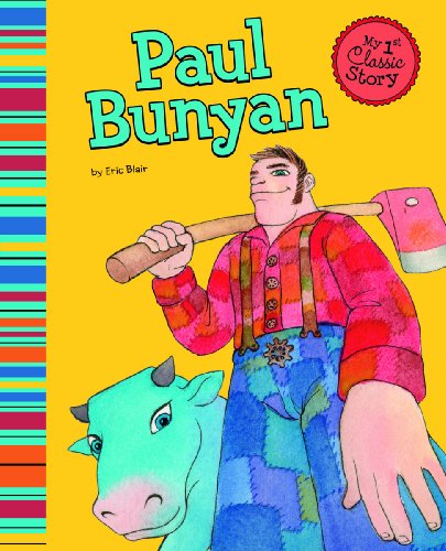 9781404865808: Paul Bunyan (My 1st Classic Story)