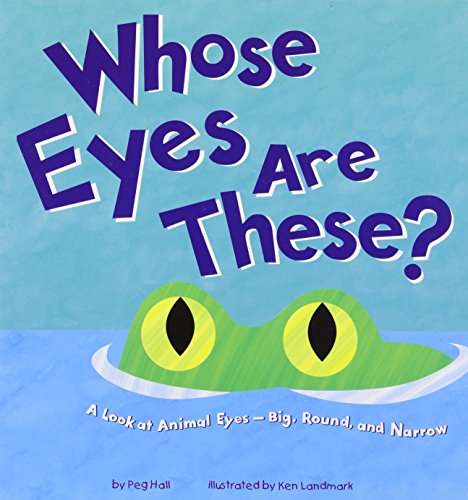 Beispielbild fr Whose Eyes Are These?: A Look at Animal Eyes - Big, Round, and Narrow (Whose Is It?) zum Verkauf von HPB-Diamond