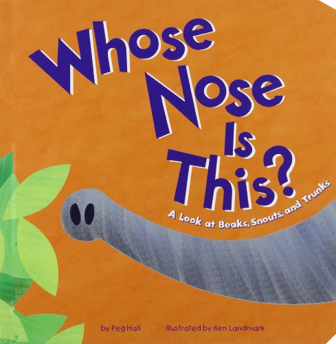 Beispielbild fr Whose Nose Is This?: A Look at Beaks, Snouts, and Trunks (Whose Is It?) zum Verkauf von Goodwill