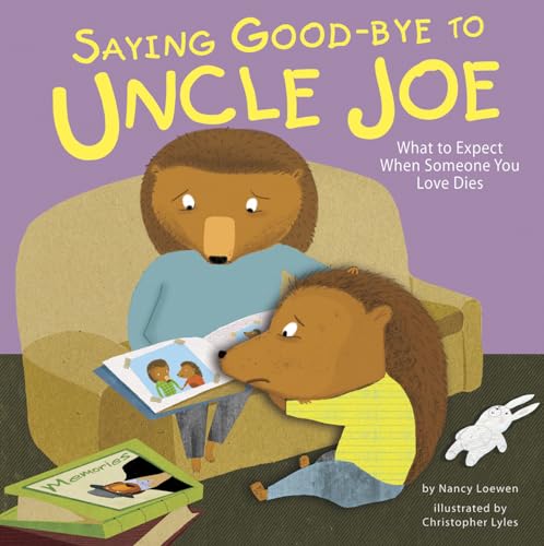 Stock image for Saying Good-bye to Uncle Joe: What to Expect When Someone You Love Dies (Life's Challenges) for sale by BooksRun
