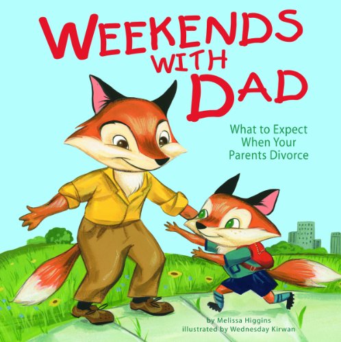 Beispielbild fr Weekends with Dad: What to Expect When Your Parents Divorce zum Verkauf von ThriftBooks-Dallas