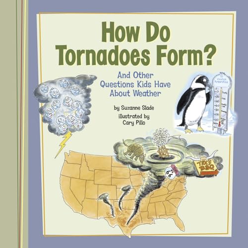 Stock image for How Do Tornadoes Form?: And Other Questions Kids Have About Weather (Kids' Questions) for sale by SecondSale